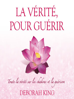 cover image of La vérité, pour guérir